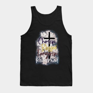 155-Chosen Blessed Forgiven Redeemed Tank Top